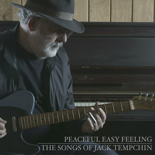 Tempchin, Jack: Peaceful Easy Feeling - The Songs of Jack Tempchin