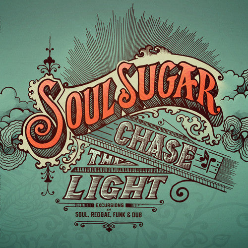 Soul Sugar: Chase The Light