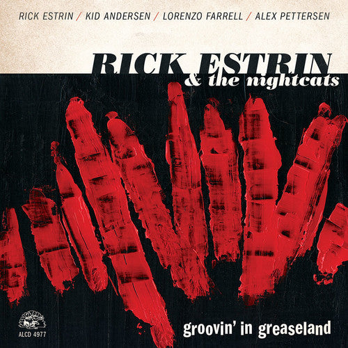 Estrin, Rick & the Nightcats: Groovin' In Greaseland