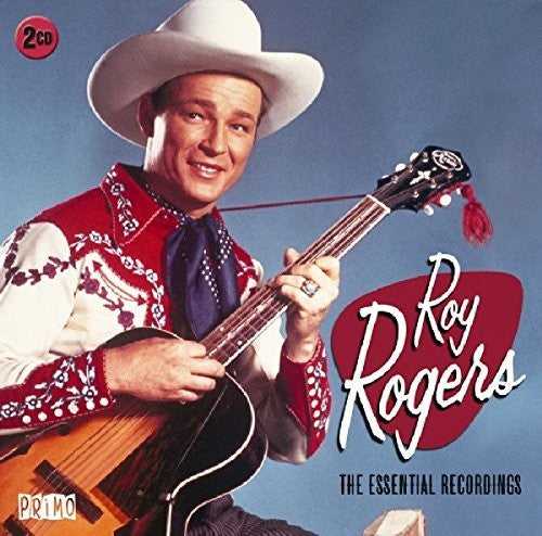 Rogers, Roy: Essential Recordings