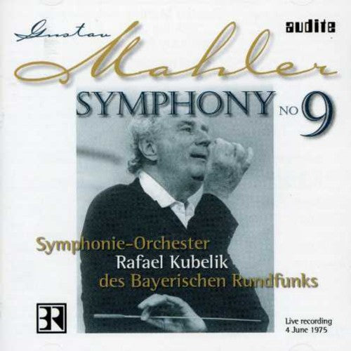 Mahler / Kubelik / Bavarian Radio Sym Orch: Symphony 9