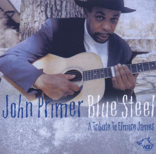 Primer, John: Blue Steel: A Tribute To Elmore James