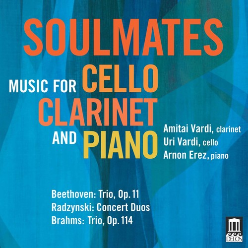 Beethoven / Vardi / Erez: Soulmates - Music for Cello, Clarinet & Pia