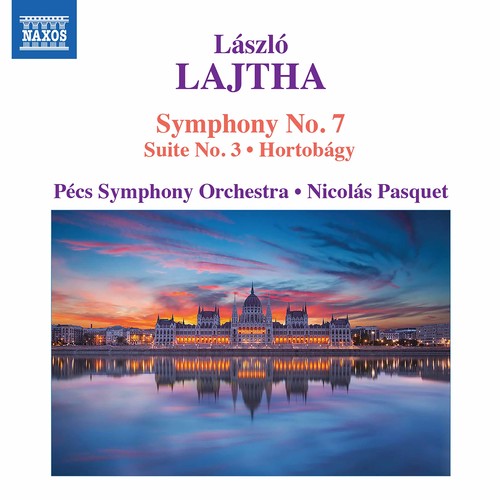 Lajtha / Pecs Symphony Orchestra / Pasquet: Laszlo Lajtha: Symphony 7, Suite 3, Hortobagy
