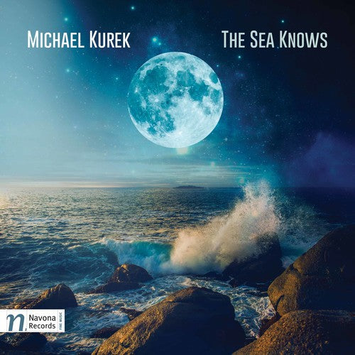 Kurek / Atlantic Ensemble / Fountain: Michael Kurek: The Sea KWS