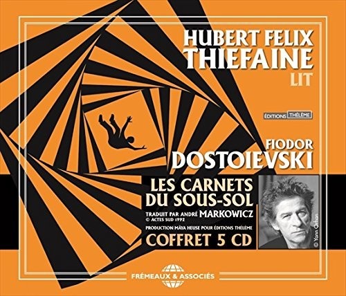 Dostoievsky / Thiefaine: Les Carnets Du Sous-Sol de Fiodor Dostoievski