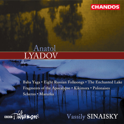 Lyadov / Sinaisky / BBC Philharmonic: Baba Yaga / 8 Russian Folksongs / Enchanted Lake