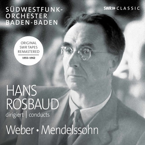 Weber / Mendelssohn: Hans Rosbaud Conducts