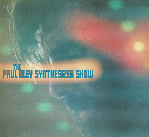 Bley, Paul: Paul Bley Synthesizer Show