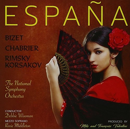 Wiseman, Debbie / Middleton, Rosie & National Sym.: Espana - Tribute To Spain
