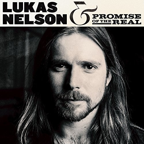 Nelson, Lukas / Promise of the Real: Lukas Nelson & Promise Of The Real