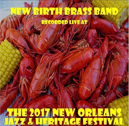 New Birth Brass Band: Live at JazzFest 2017