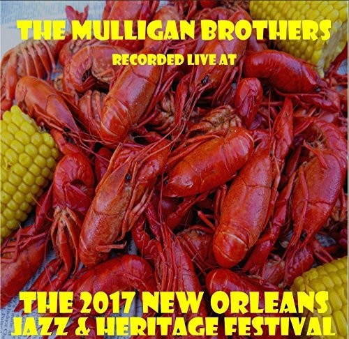 Mulligan Brothers: Live at JazzFest 2017