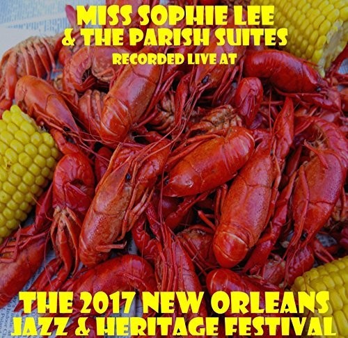 Lee, Sophie Miss: Live at JazzFest 2017