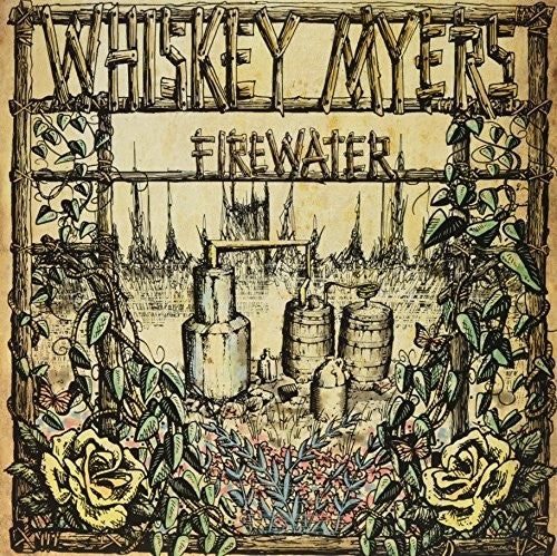 Whiskey Myers: Firewater