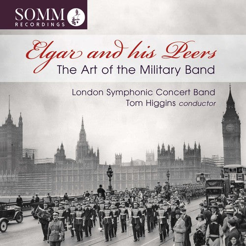 Elgar / Higgins: Art of the Military Band