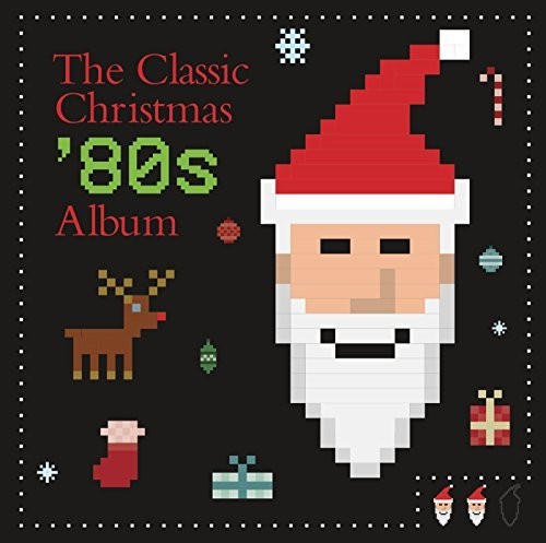 Classic Christmas 80s Album / Various: Classic Christmas 80s Album (Various Artists)