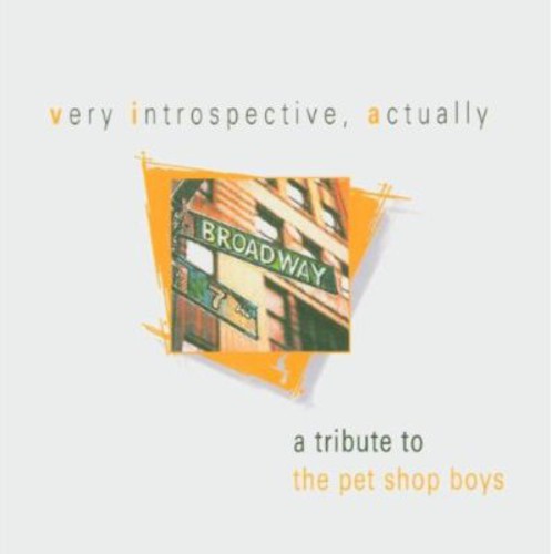 Tribute to Pet Shop Boys / Various: Very Introspective, Actually: A Tribute to Pet Shop Boys