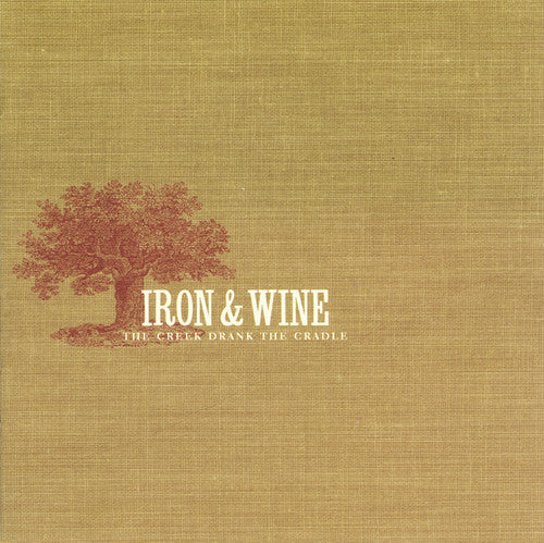 Iron & Wine: Creek Drank The Cradle