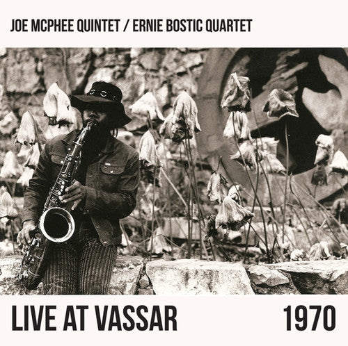 McPhee, Joe / Ernie Bostic Quartet: Live At Vassar 1970