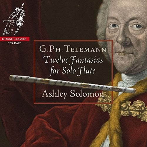 Telemann / Solomon, Ashley: Telemann: 12 Fantasias For Solo Flute