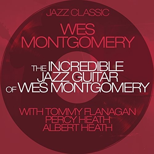 Montgomery, Wes: Incredible Jazz Guitar Of + 1 Bonus Track