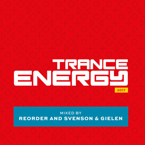 Trance Energy 2017: Mixed by Reorder & Svenson: Trance Energy 2017: Mixed By Reorder & Svenson & Gielen / Various