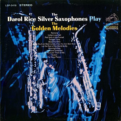 Rice, Darol / Silver Saxophones: Play the Golden Melodies