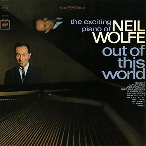 Wolfe, Neil: Out of This World - The Exciting Piano of Neil Wolfe