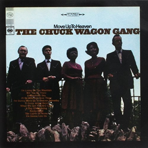 Chuck Wagon Gang: Move Up To Heaven