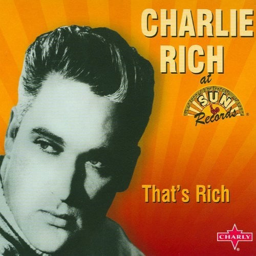 Charlie Rich: That's Rich