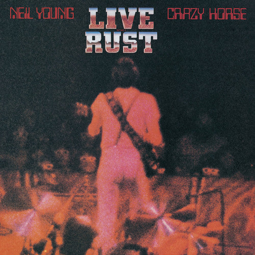 Young, Neil & Crazy Horse: Live Rust
