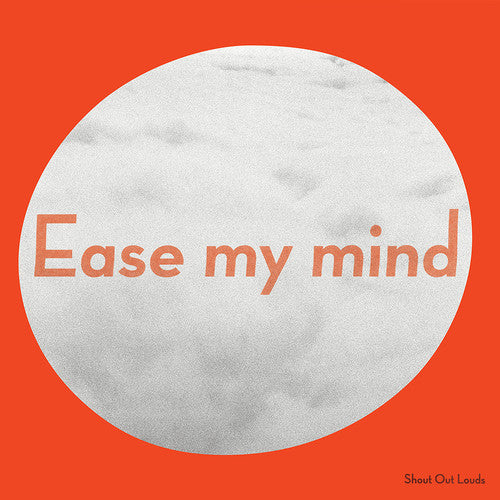 Shout Out Louds: Ease My Mind