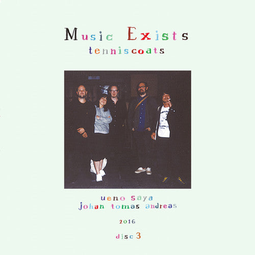 Tenniscoats: Music Exists Disc 3