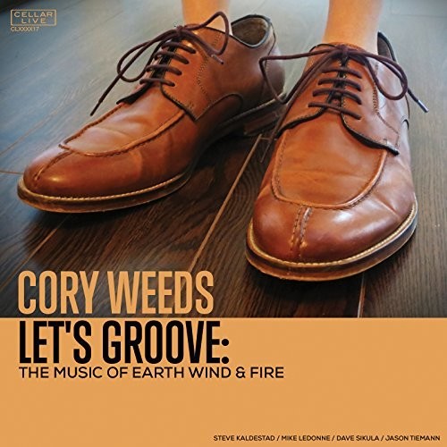 Weeds, Cory: Let's Groove: The Music Of Earth Wind & Fire