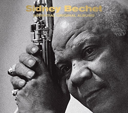 Bechet, Sidney: Essential Original Albums