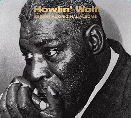 Howlin Wolf: Essential Original Albums