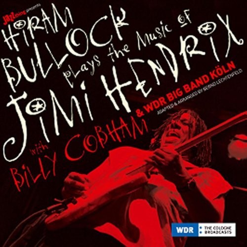 Bullock, Hiram / Wdr Big Band: Plays the Music of Jimi Hendrix