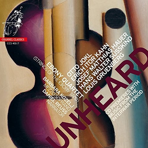 Ebony Quartet: Unheard: Music From The Interwar Period