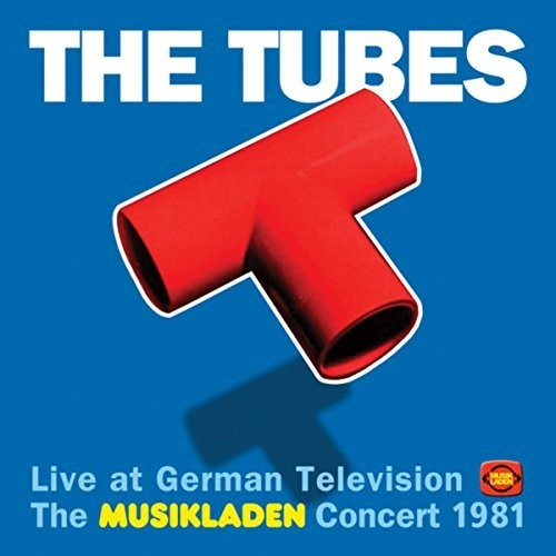 Tubes: Live At German Television: Musikladen Concert 1981