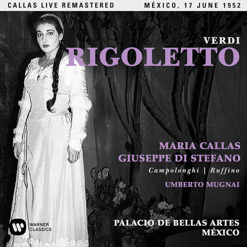 Callas, Maria: Verdi: Rigoletto (mexico 17/06/1952)