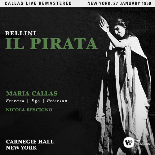 Callas, Maria: Bellini: Il Pirata (new York, 27/01/1959)