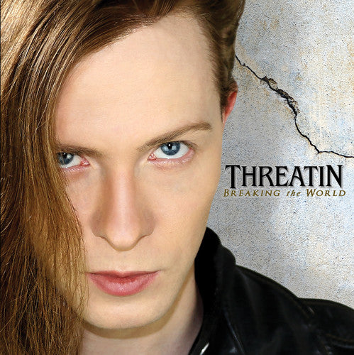 Threatin: Breaking The World