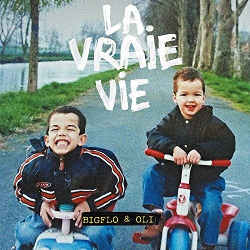 Bigflo & Oli: La Vraie Vie