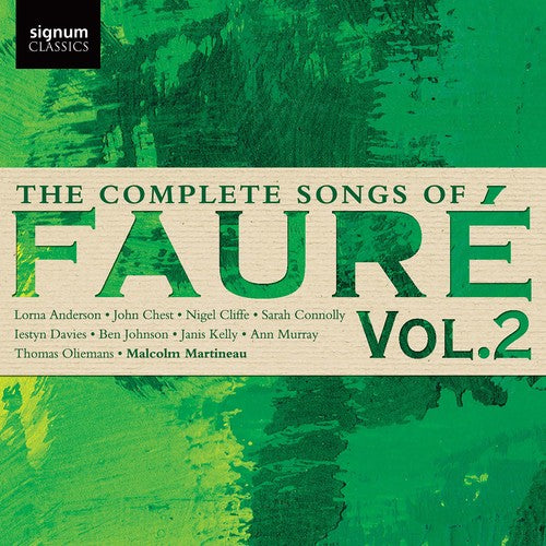 Faure / Anderson / Martineau: Complete Songs of Faure 2