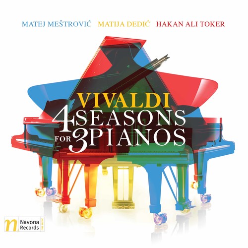 Vivaldi / Mestrovic / Toker: 4 Seasons for 3 Pianos