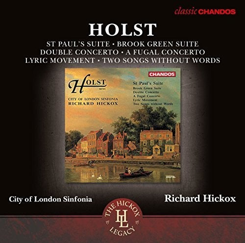 Holst / Hooker / Hickox: Orchestral Works (Hickox Legacy)