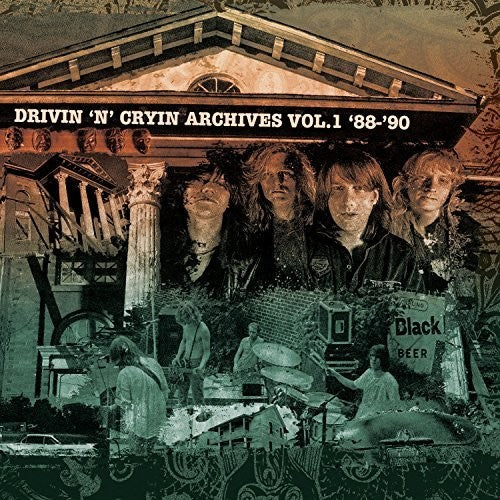 Drivin N Cryin: Archives Volume 1 '88-'90