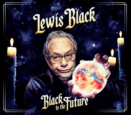 Black, Lewis: Black To The Future