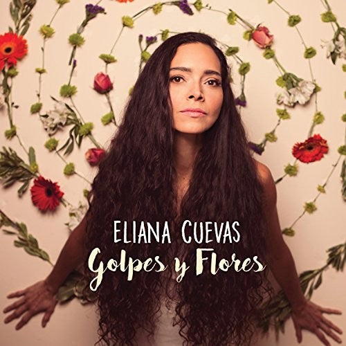 Cuevas, Eliana: Golpes Y Flores